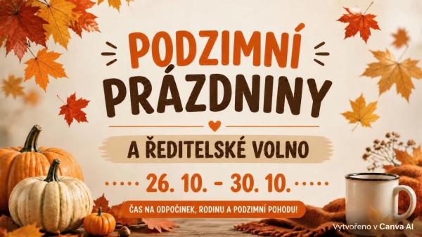 ŘEDITELSKÉ VOLNO A PODZIMNÍ PRÁZDNINY