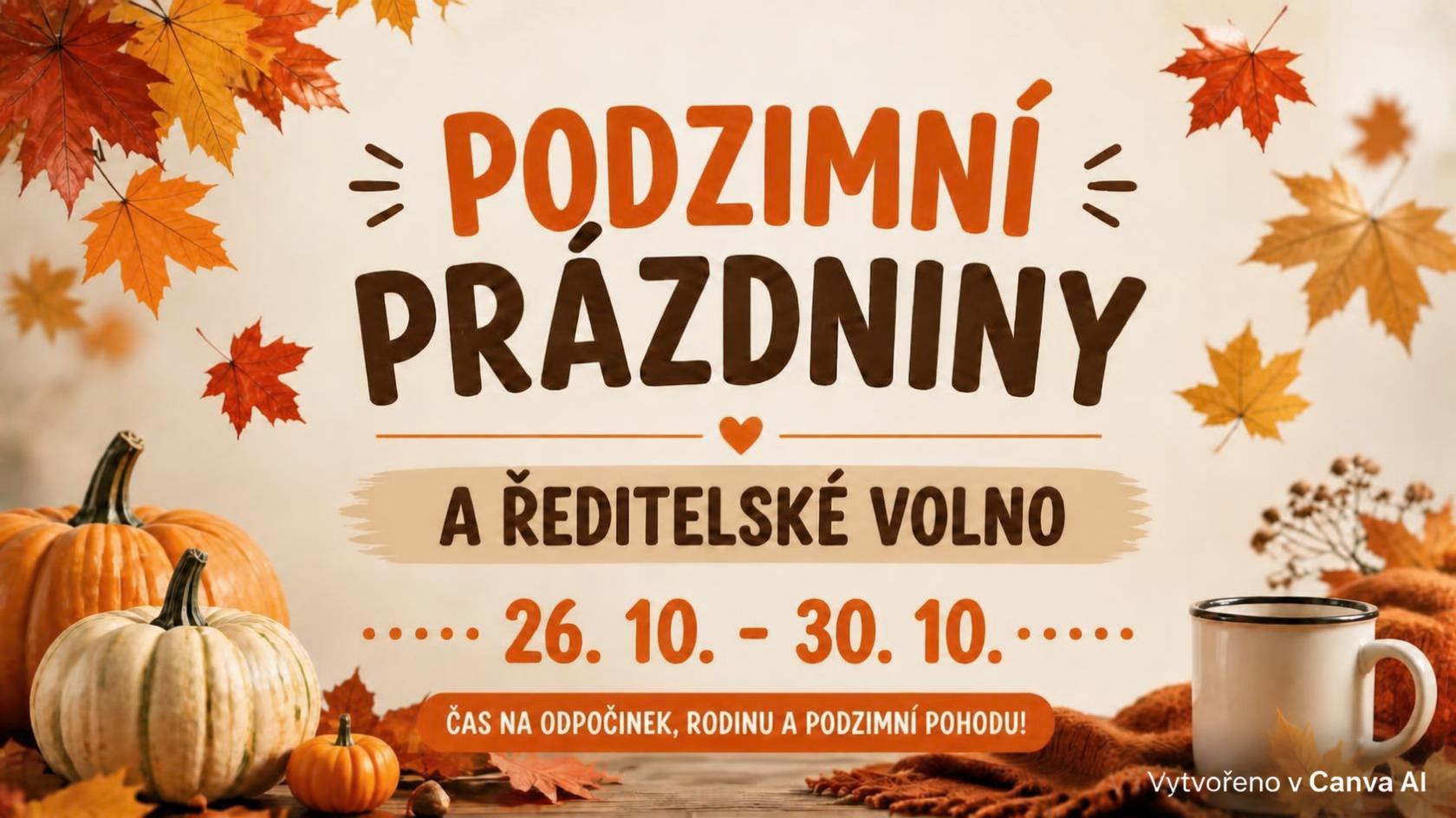 ŘEDITELSKÉ VOLNO A PODZIMNÍ PRÁZDNINY